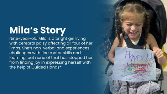 Mila’s Milestones: How Guided Hands® unlocked creativity and independence