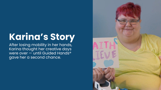 Karina’s journey with Guided Hands®: Faith, creativity, and a second chance